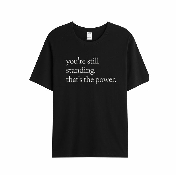You're Still Standing Tee