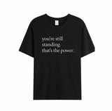 You're Still Standing Tee